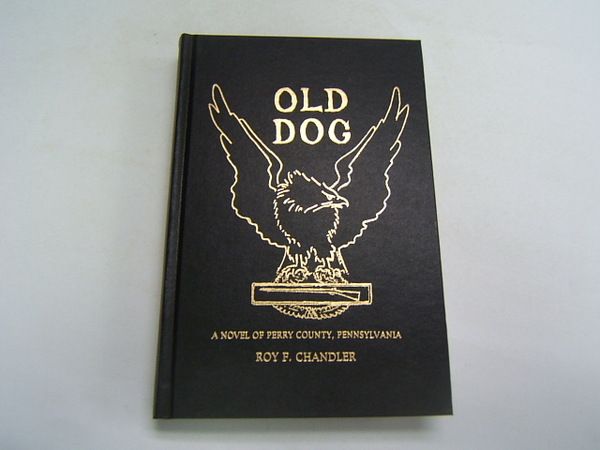 Roy Chandler Book Old Dog Signed 1993 Perry County  