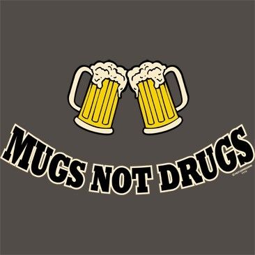 Mugs Not Drugs / Charcoal Tee / Sizes   2XL,3XL  